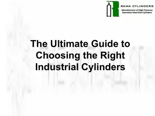 The Ultimate Guide to Choosing the Right Industrial Cylinders