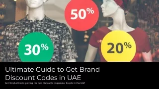 Ultimate Guide to Get Brand Discount Codes in UAE 2023