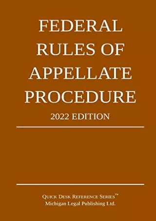 PDF_ Federal Rules of Appellate Procedure 2022 Edition: With Appendix of Length