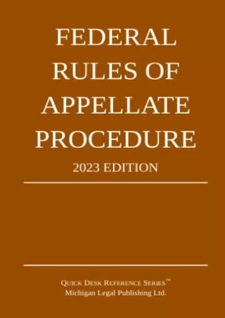 [PDF READ ONLINE] Federal Rules of Appellate Procedure 2023 Edition