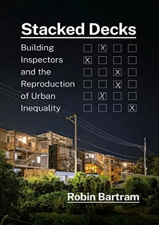 Read ebook [PDF] Stacked Decks: Building Inspectors and the Reproduction of Urban Inequality