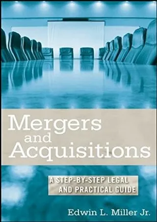 [PDF READ ONLINE] Mergers and Acquisitions: A Step-by-Step Legal and Practical Guide