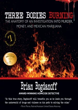 PDF/READ Three Bodies Burning: The Anatomy of an Investigation into Murder, Money, and