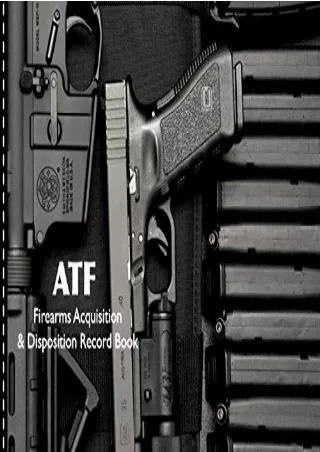 Read ebook [PDF] Firearms Acquisition and Disposition Record Book.: ATF Track Gun Inventory