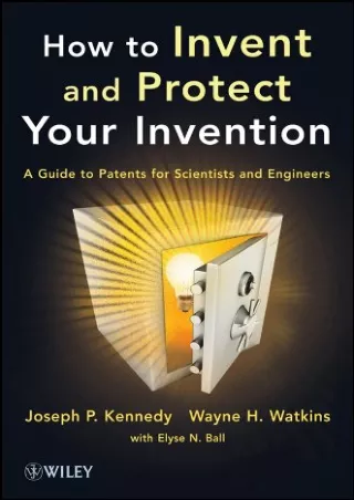 Download Book [PDF] How to Invent and Protect Your Invention: A Guide to Patents for Scientists