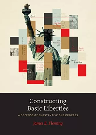 DOWNLOAD/PDF Constructing Basic Liberties: A Defense of Substantive Due Process