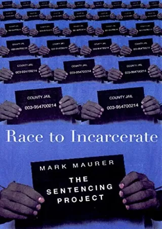 Download Book [PDF] Race to Incarcerate: The Sentencing Project