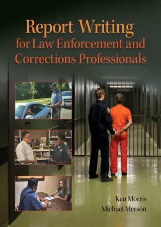 $PDF$/READ/DOWNLOAD Report Writing for Law Enforcement and Corrections Professionals (REVEL)