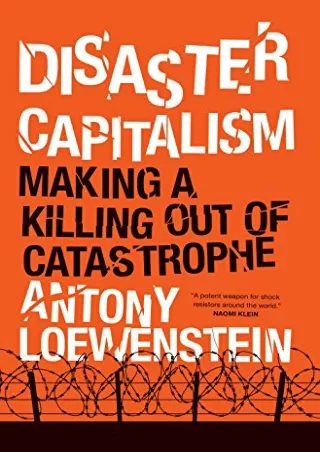 PDF_ Disaster Capitalism: Making a Killing Out of Catastrophe