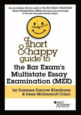 [PDF] DOWNLOAD A Short & Happy Guide to the Bar Exam's Multistate Essay Examination (MEE)
