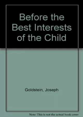[PDF READ ONLINE] Before the Best Interests of the Child