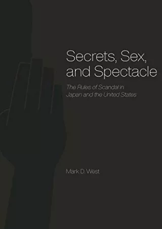 PDF_ Secrets, Sex, and Spectacle: The Rules of Scandal in Japan and the United States