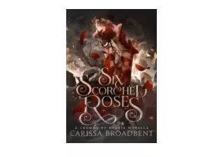 Ebook download Six Scorched Roses for ipad