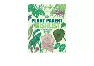 Download PDF The Plant Parent Wishlist Coloring Book Love and Care for Extra Ama