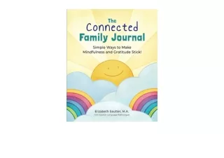 Ebook download The Connected Family Journal Simple Ways to Make Mindfulness and