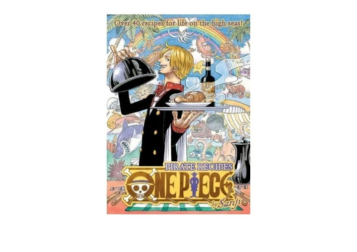 PPT PDF read online One Piece Pirate Recipes free acces PowerPoint