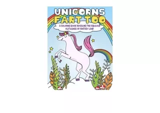 Ebook download Unicorns Fart Too A Coloring Book Revealing the Fabulous Flatulen
