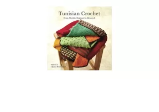 Kindle online PDF Tunisian Crochet From Absolute Beginner to Advanced for ipad