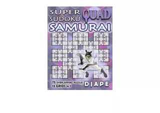 PDF read online Super Quad Sudoku Samurai Super Quad Samurai Sudoku Books for an