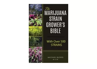 Ebook download The Marijuana Strain Growers Bible with over 500 strains full