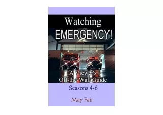 Download PDF Watching EMERGENCY Seasons 46 A Viewers OfftheWall Guide for ipad
