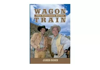 Download PDF Wagon Train The Television Series Revised Edition free acces