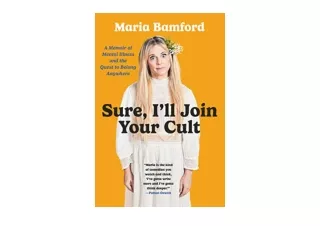 Download PDF Sure Ill Join Your Cult A Memoir of Mental Illness and the Quest to