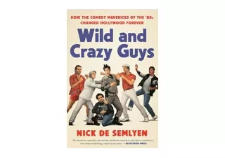 Download Wild and Crazy Guys How the Comedy Mavericks of the 80s Changed Hollywo