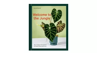Ebook download Welcome to the Jungle Rare Tropical Houseplants to Collect Grow a