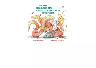 Kindle online PDF Pop Manga Dragons and Other Magically Mythical Creatures A Col