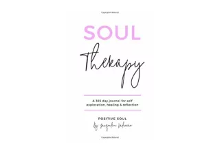 Download Soul Therapy A 365 day journal for self exploration healing and reflect