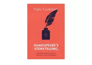 Kindle online PDF Shakespeares Storytelling An Introduction to Genre Character a