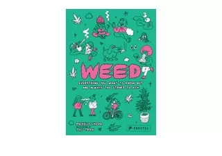 PDF read online Weed Everything You Want To Know But Are Always Too Stoned To As