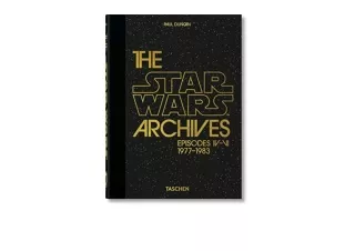 Kindle online PDF The Star Wars Archives 1977–1983 40th Ed for android