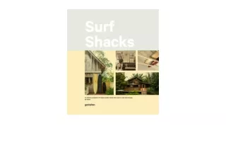 PDF read online Surf Shacks An Eclectic Compilation of Surfers Homes from Coast