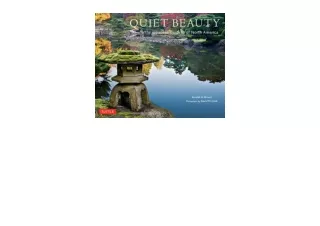 Download PDF Quiet Beauty The Japanese Gardens of North America full