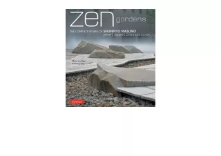 Ebook download Zen Gardens The Complete Works of Shunmyo Masuno Japans Leading G