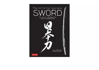 Kindle online PDF The Art of the Japanese Sword The Craft of Swordmaking and its