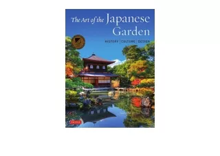 Download PDF The Art of the Japanese Garden History / Culture / Design unlimited