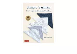 Download PDF Simply Sashiko Classic Japanese Embroidery Made Easy With 36 Actual