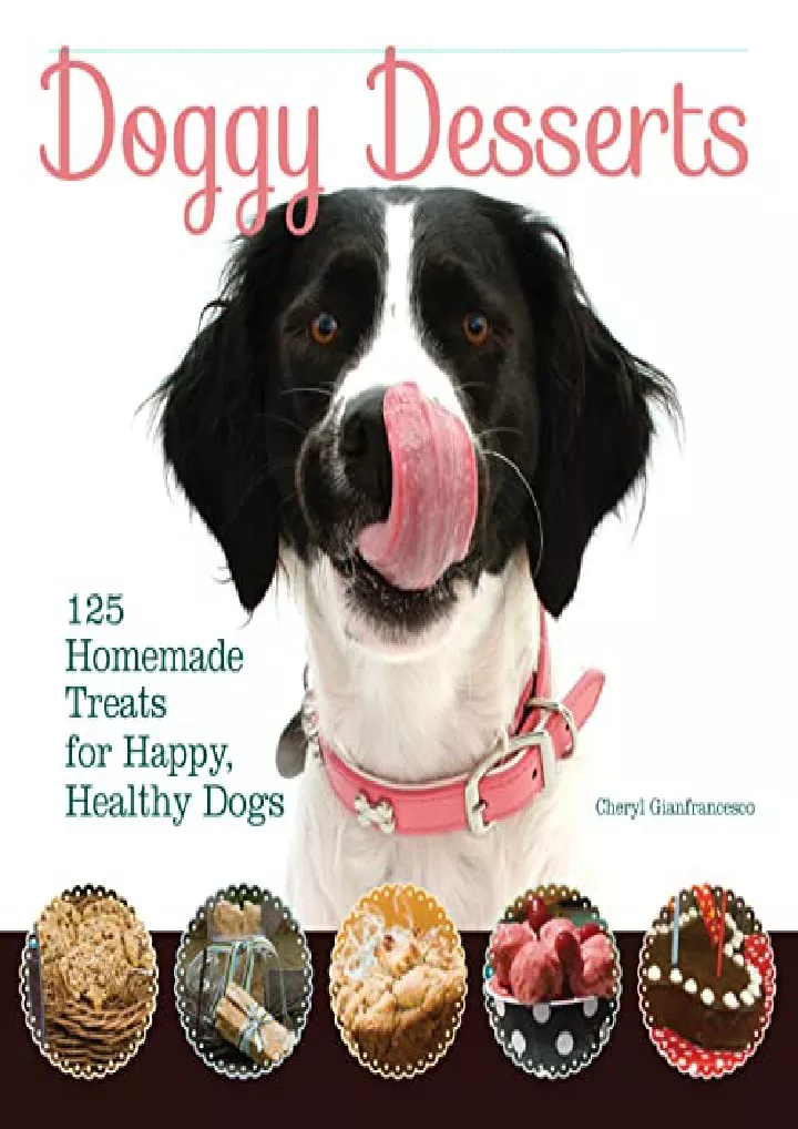 doggy desserts 125 homemade treats for happy