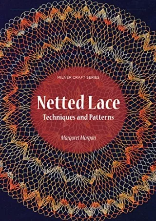 PDF Netted Lace: Techniques and Patterns (Milner Craft Series) free