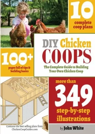 PDF/READ DIY Chicken Coops: The Complete Guide To Building Your Own Chicken Coop