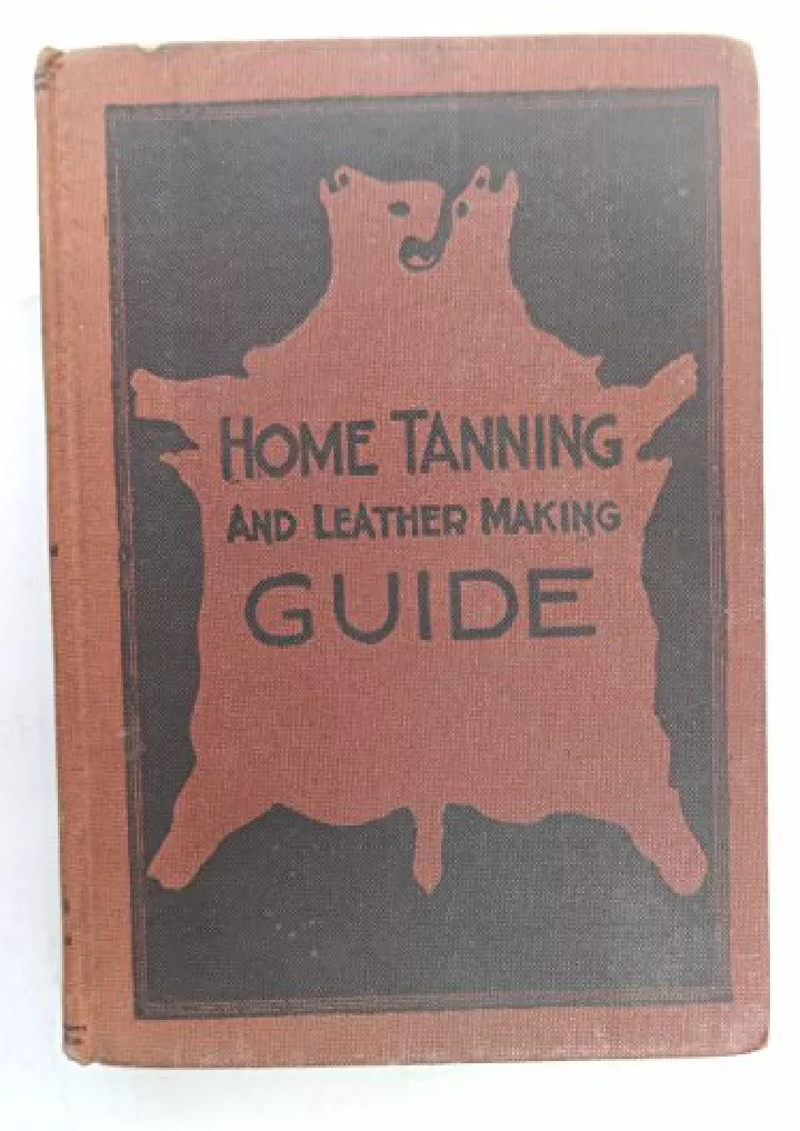 home tanning and leather making guide download