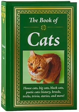 PDF BOOK DOWNLOAD The Book of Cats: House Cats, Big Cats, Black Cats, Poetic Cat