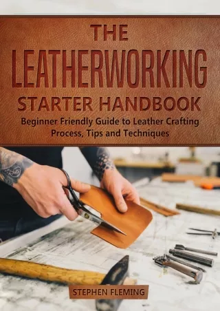 PDF The Leatherworking Starter Handbook: Beginner Friendly Guide to Leather Craf