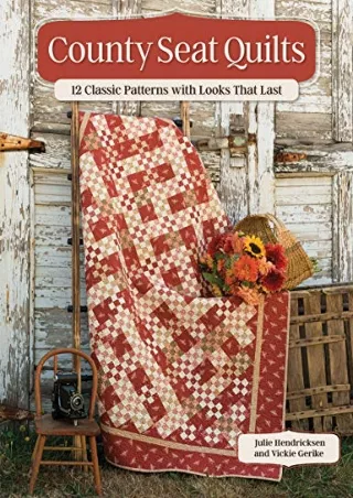 EPUB DOWNLOAD County Seat Quilts: 12 Classic Patterns with Looks That Last kindl