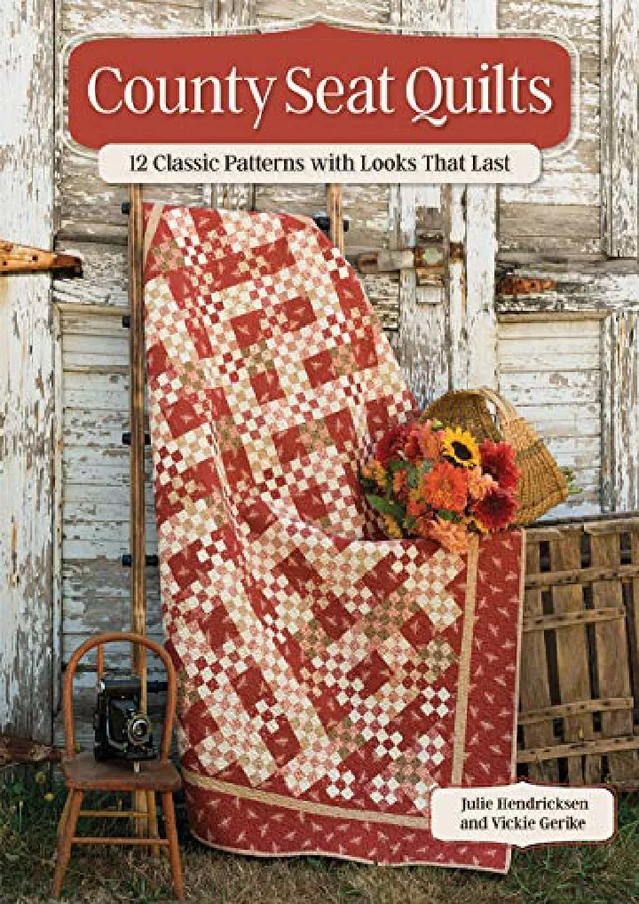 county seat quilts 12 classic patterns with looks