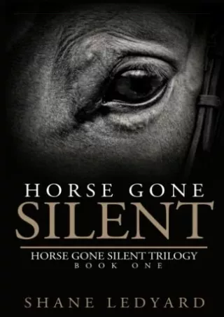 [PDF] DOWNLOAD FREE Horse Gone Silent (Horse Gone Silent Trilogy) download