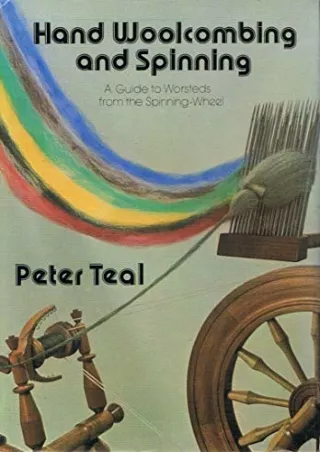 EPUB DOWNLOAD Hand woolcombing and spinning: A guide to worsteds from the spinni